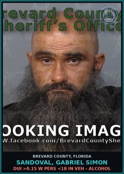 CCW arrest card for Sandoval, Gabriel Simon in Brevard County: DUI >0.15 W Pers <18 in Veh - Alcohol