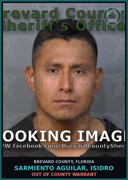 CCW arrest card for Sarmiento Aguilar, Isidro in Brevard County: Out of County Warrant