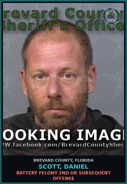 CCW arrest card for SCOTT, DANIEL in Brevard County: Battery Felony 2nd or Subsequent Offense