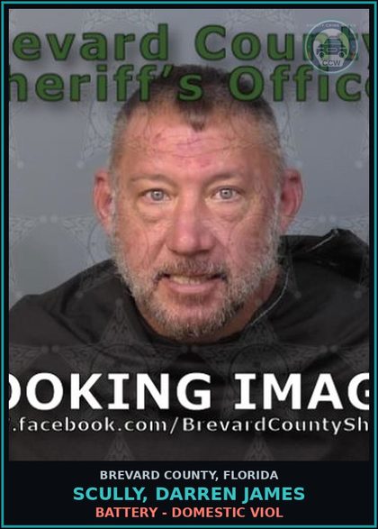 CCW arrest card for SCULLY, DARREN JAMES in Brevard County: Battery - Domestic Viol