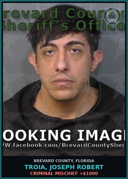 CCW arrest card for TROIA, JOSEPH ROBERT in Brevard County: Criminal Mischief >$1000