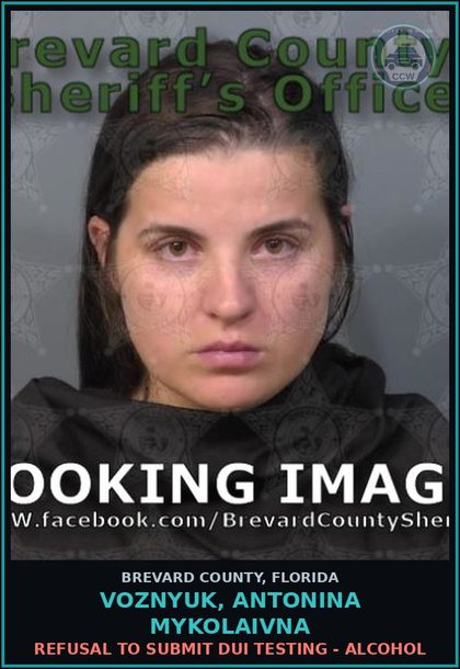 CCW arrest card for VOZNYUK, ANTONINA MYKOLAIVNA in Brevard County: Refusal to Submit DUI Testing - Alcohol