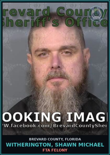 CCW arrest card for WITHERINGTON, SHAWN MICHAEL in Brevard County: FTA Felony