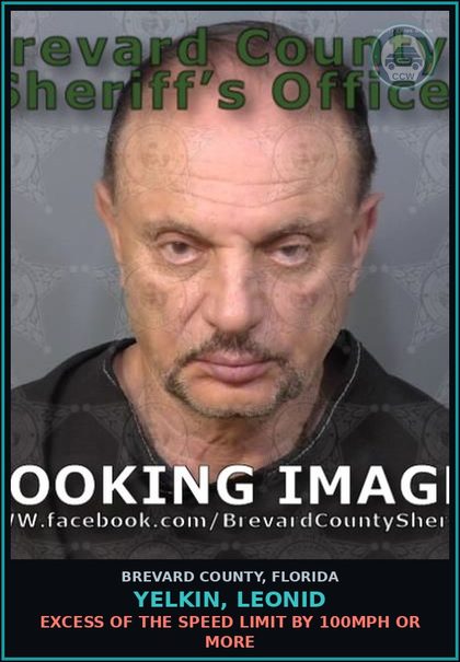 CCW arrest card for YELKIN, LEONID in Brevard County: Excess of the Speed Limit by 100MPH or more