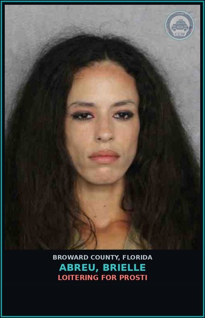 CCW arrest card for ABREU, BRIELLE in Broward County: LOITERING FOR Prosti
