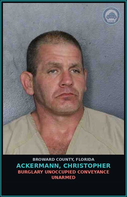 CCW arrest card for ACKERMANN, CHRISTOPHER in Broward County: BURGLARY UNOCCUPIED CONVEYANCE UNARMED