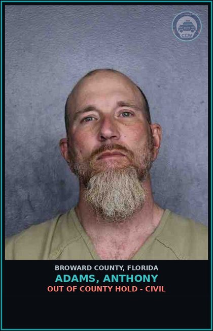 CCW arrest card for ADAMS, ANTHONY in Broward County: OUT OF COUNTY HOLD - CIVIL