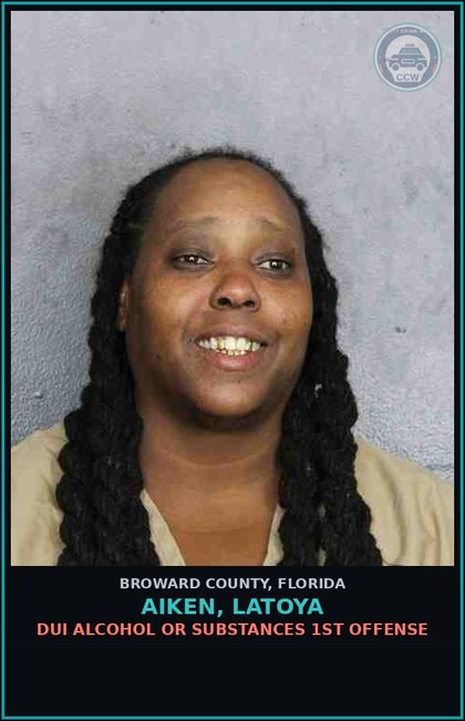 CCW arrest card for AIKEN, LATOYA in Broward County: DUI ALCOHOL OR DRUGS  1ST OFFENSE