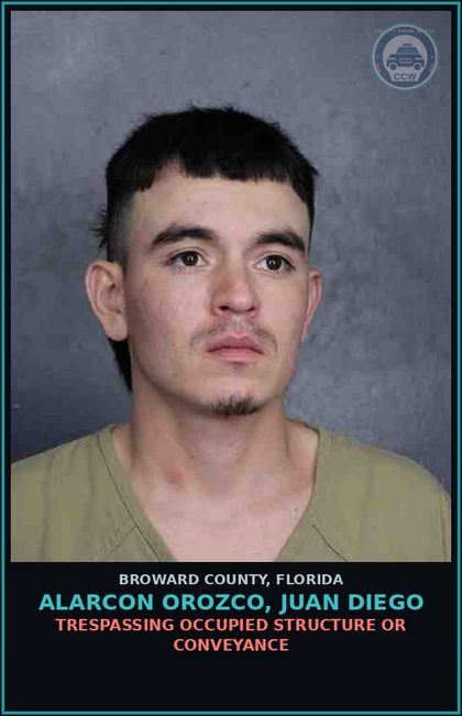 CCW arrest card for ALARCON OROZCO, JUAN DIEGO in Broward County: TRESPASSING OCCUPIED STRUCTURE OR CONVEYANCE