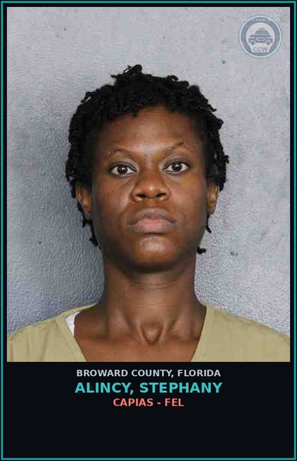 CCW arrest card for ALINCY, STEPHANY in Broward County: CAPIAS - FEL