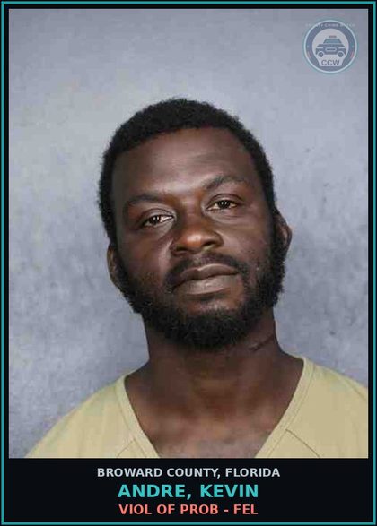 CCW arrest card for ANDRE, KEVIN in Broward County: VIOL OF PROB - FEL