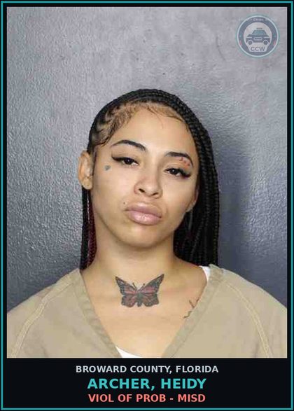 CCW arrest card for ARCHER, HEIDY in Broward County: VIOL OF PROB - MISD