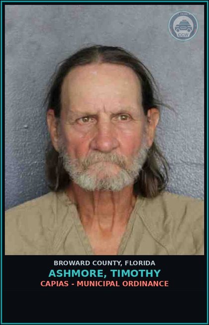 CCW arrest card for ASHMORE, TIMOTHY in Broward County: CAPIAS - MUNICIPAL ORDINANCE