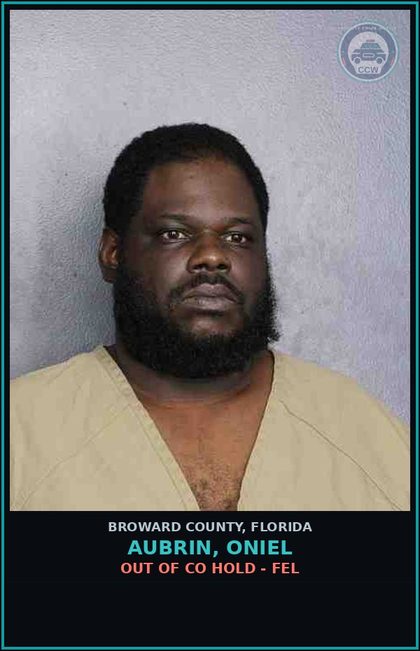 CCW arrest card for AUBRIN, ONIEL in Broward County: OUT OF CO HOLD - FEL