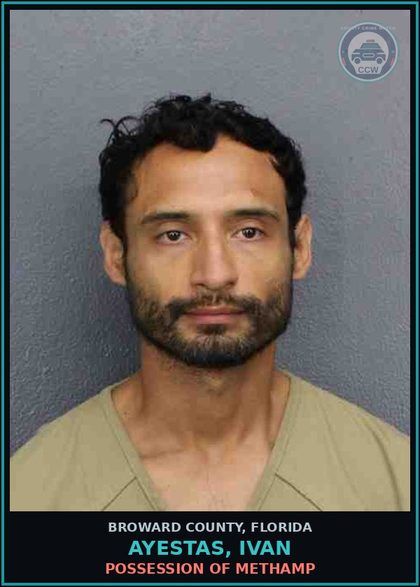 CCW arrest card for AYESTAS, IVAN in Broward County: POSSESSION OF Methamp
