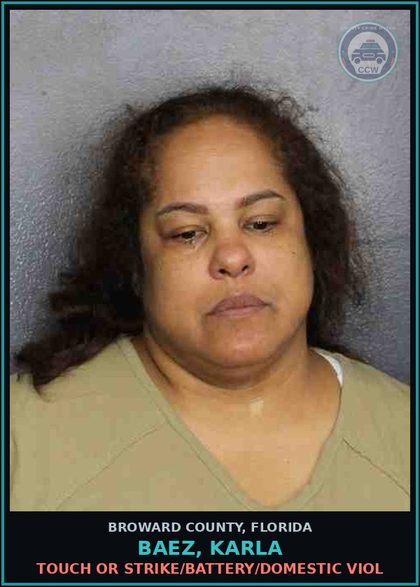 CCW arrest card for BAEZ, KARLA in Broward County: TOUCH OR STRIKE/BATTERY/DOMESTIC VIOL
