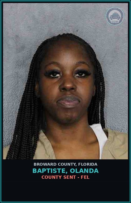 CCW arrest card for BAPTISTE, OLANDA in Broward County: COUNTY SENT - FEL
