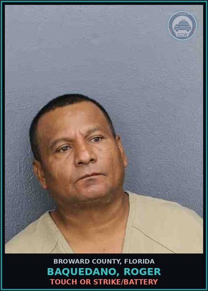CCW arrest card for BAQUEDANO, ROGER in Broward County: TOUCH OR STRIKE/BATTERY