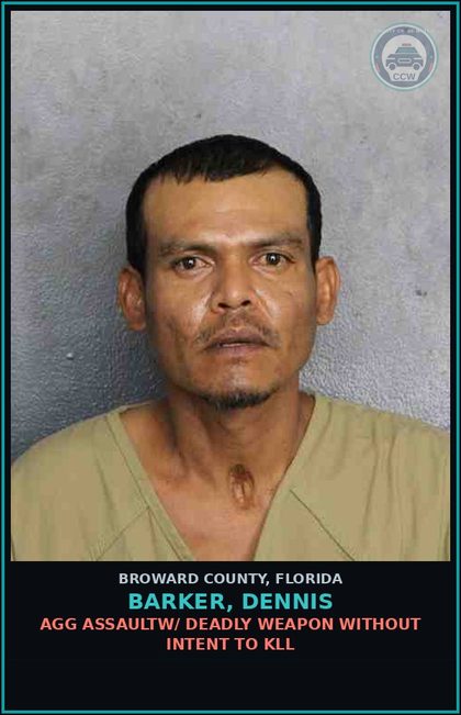 CCW arrest card for BARKER, DENNIS in Broward County: AGG ASSAULTW/ DEADLY WEAPON WITHOUT INTENT TO KILL