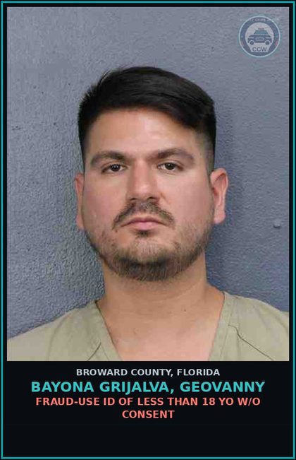 CCW arrest card for BAYONA GRIJALVA, GEOVANNY in Broward County: FRAUD-USE ID OF LESS THAN 18 YO W/O CONSENT