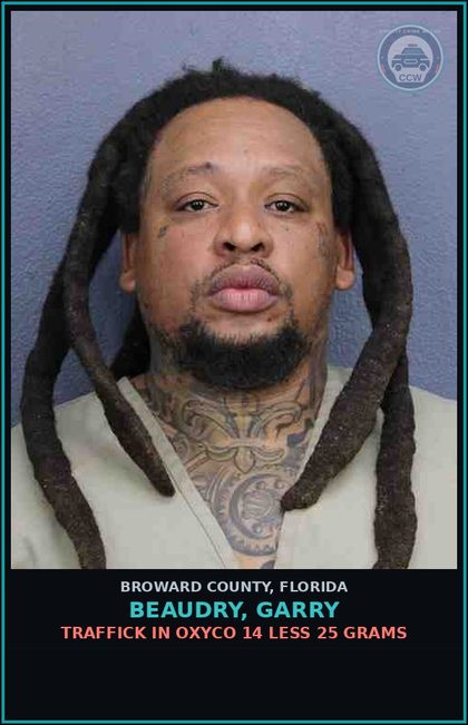 CCW arrest card for BEAUDRY, GARRY in Broward County: TRAFFICK IN oxyco 14 LESS 25 GRAMS