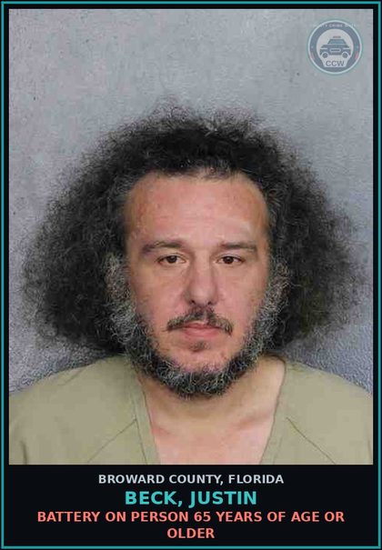 CCW arrest card for BECK, JUSTIN in Broward County: BATTERY ON PERSON 65 YEARS OF AGE OR OLDER