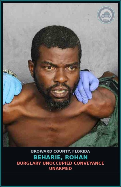 CCW arrest card for BEHARIE, ROHAN in Broward County: BURGLARY UNOCCUPIED CONVEYANCE UNARMED