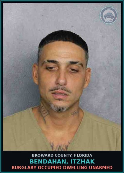 CCW arrest card for BENDAHAN, ITZHAK in Broward County: BURGLARY OCCUPIED DWELLING UNARMED