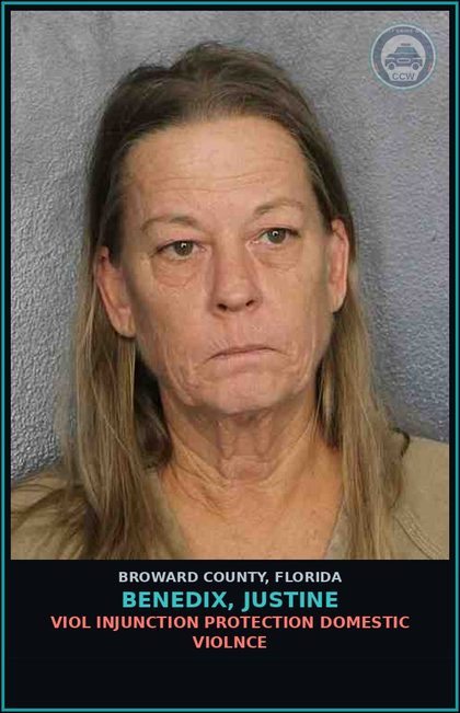 CCW arrest card for BENEDIX, JUSTINE in Broward County: VIOL INJUNCTION PROTECTION DOMESTIC VIOLNCE