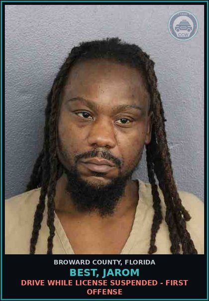CCW arrest card for BEST, JAROM in Broward County: DRIVE WHILE LICENSE SUSPENDED - FIRST OFFENSE