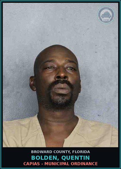 CCW arrest card for BOLDEN, QUENTIN in Broward County: CAPIAS - MUNICIPAL ORDINANCE