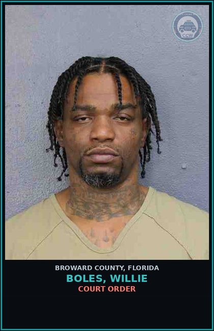 CCW arrest card for BOLES, WILLIE in Broward County: COURT ORDER
