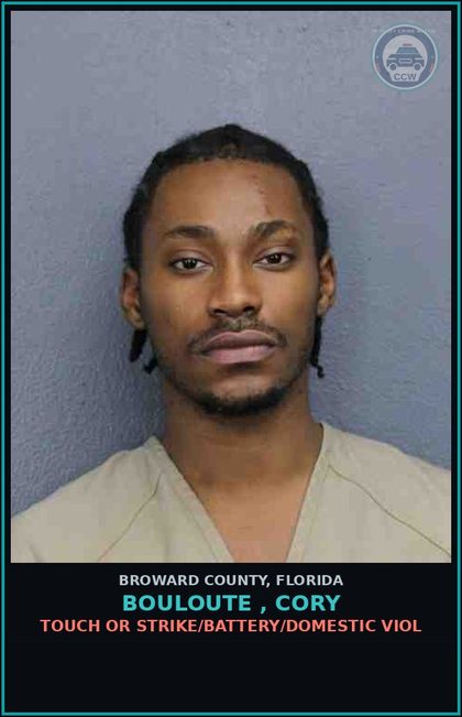 CCW arrest card for BOULOUTE , CORY in Broward County: TOUCH OR STRIKE/BATTERY/DOMESTIC VIOL