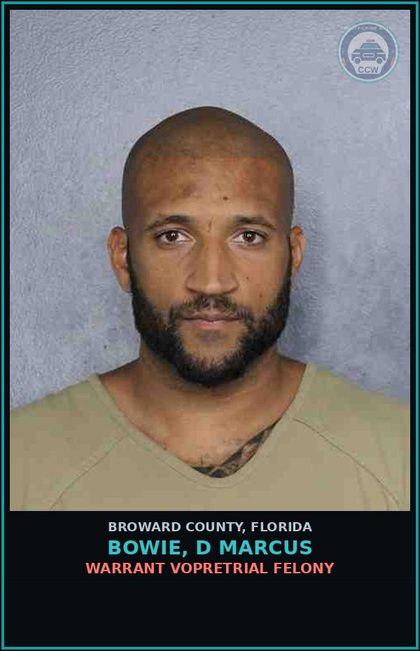 CCW arrest card for BOWIE, D MARCUS in Broward County: WARRANT VOPRETRIAL FELONY