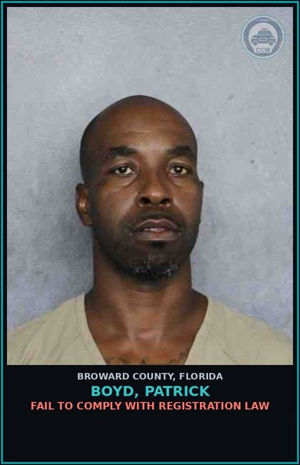 CCW arrest card for BOYD, PATRICK in Broward County: FAIL TO COMPLY WITH REGISTRATION LAW