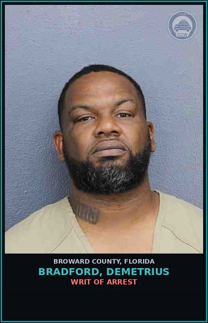 CCW arrest card for BRADFORD, DEMETRIUS in Broward County: WRIT OF ARREST