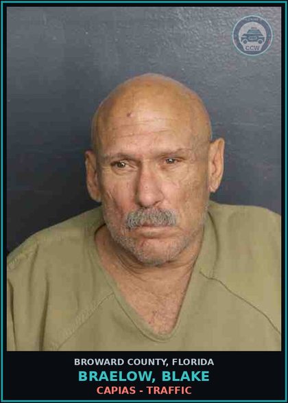 CCW arrest card for BRAELOW, BLAKE in Broward County: CAPIAS - TRAFFIC