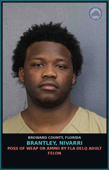 CCW arrest card for BRANTLEY, NIVARRI in Broward County: POSS OF WEAP OR AMMO BY FLA DELQ ADULT FELON
