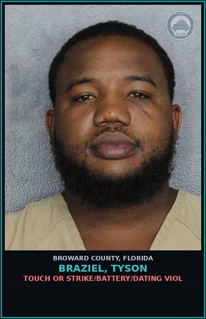 CCW arrest card for BRAZIEL, TYSON in Broward County: TOUCH OR STRIKE/BATTERY/DATING VIOL