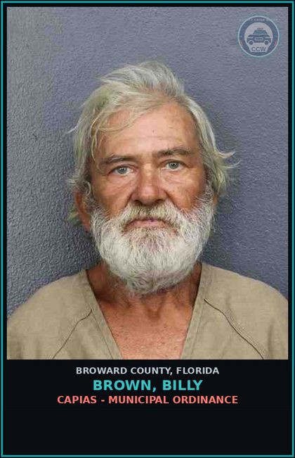 CCW arrest card for BROWN, BILLY in Broward County: CAPIAS - MUNICIPAL ORDINANCE