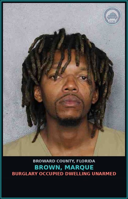 CCW arrest card for BROWN, MARQUE in Broward County: BURGLARY OCCUPIED DWELLING UNARMED