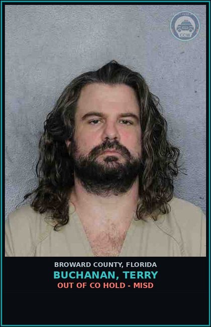 CCW arrest card for BUCHANAN, TERRY in Broward County: OUT OF CO HOLD - MISD