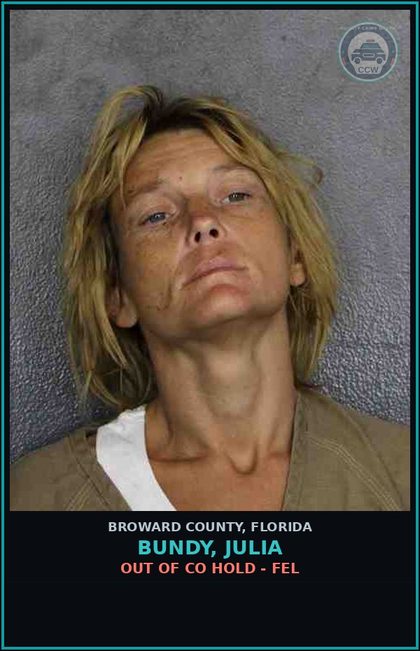 CCW arrest card for BUNDY, JULIA in Broward County: OUT OF CO HOLD - FEL