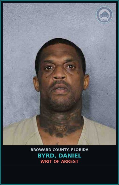 CCW arrest card for BYRD, DANIEL in Broward County: WRIT OF ARREST