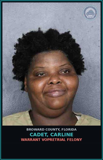 CCW arrest card for CADET, CARLINE in Broward County: WARRANT VOPRETRIAL MISD