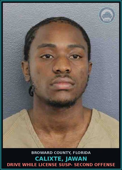 CCW arrest card for CALIXTE, JAWAN in Broward County: DRIVE WHILE LICENSE SUSP- SECOND OFFENSE
