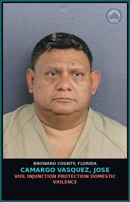 CCW arrest card for CAMARGO VASQUEZ, JOSE in Broward County: VIOL INJUNCTION PROTECTION DOMESTIC VIOLENCE