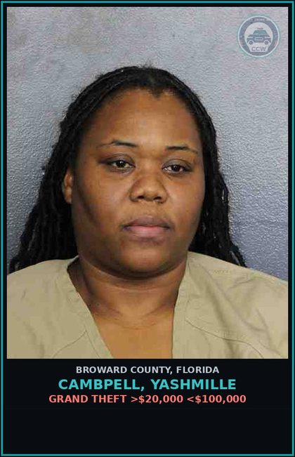 CCW arrest card for CAMBPELL, YASHMILLE in Broward County: GRAND THEFT >$20,000 <$100,000