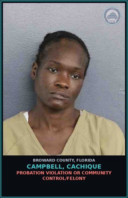 CCW arrest card for CAMPBELL, CACHIQUE in Broward County: POSSESSION OF PVP