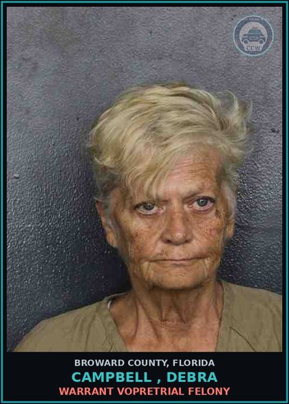 CCW arrest card for CAMPBELL , DEBRA in Broward County: WARRANT VOPRETRIAL FELONY